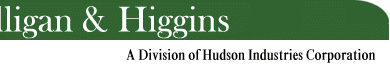 Milligans & Higgins: A Division of Hudson Industries Corporation